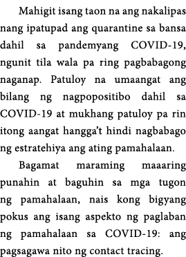 Mahigit isang taon na ang nakalipas nang ipatupad ang quarantine sa bansa dahil sa pandemyang COVID-19, ngunit tila w   
