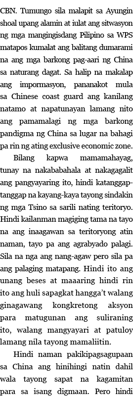 CBN  Tumungo sila malapit sa Ayungin shoal upang alamin at iulat ang sitwasyon ng mga mangingisdang Pilipino sa WPS m   