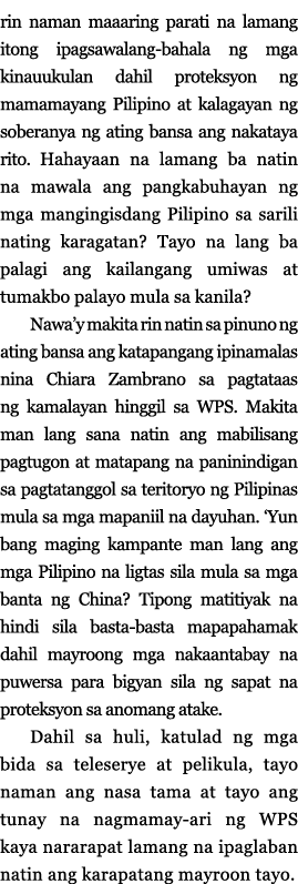 rin naman maaaring parati na lamang itong ipagsawalang-bahala ng mga kinauukulan dahil proteksyon ng mamamayang Pilip   