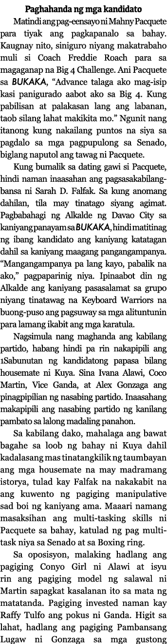 Paghahanda ng mga kandidato Matindi ang pag-eensayo ni Mahny Pacquete para tiyak ang pagkapanalo sa bahay  Kaugnay ni   