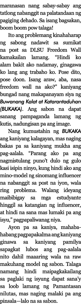 maranasan nang sabay-sabay ang tatlong nabanggit na palatandaan ng pagiging dehado  Sa isang bagsakan, boom boom pow    