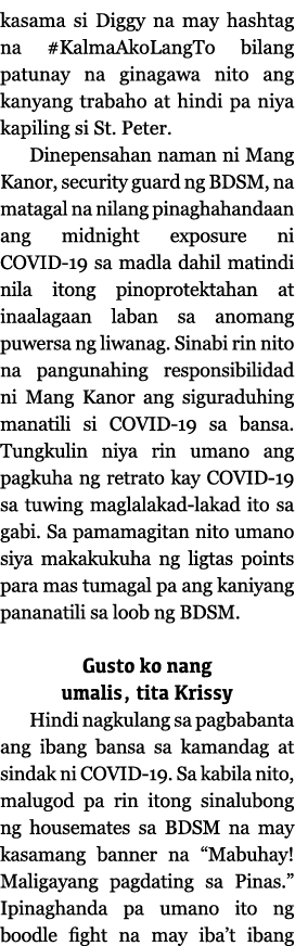 kasama si Diggy na may hashtag na #KalmaAkoLangTo bilang patunay na ginagawa nito ang kanyang trabaho at hindi pa niy   