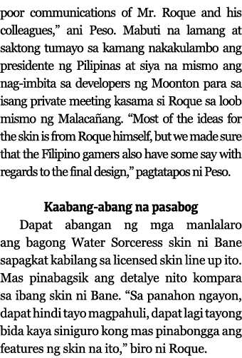 poor communications of Mr  Roque and his colleagues,  ani Peso  Mabuti na lamang at saktong tumayo sa kamang nakakula   