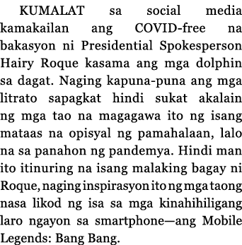KUMALAT sa social media kamakailan ang COVID-free na bakasyon ni Presidential Spokesperson Hairy Roque kasama ang mga   