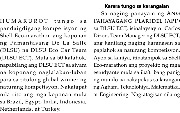 HUMARUROT tungo sa pandaigdigang kompetisyon ng Shell Eco-marathon ang koponan ng Pamantasang De La Salle (DLSU) na D   