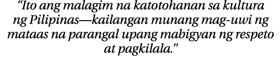  Ito ang malagim na katotohanan sa kultura ng Pilipinas—kailangan munang mag-uwi ng mataas na parangal upang mabigyan   