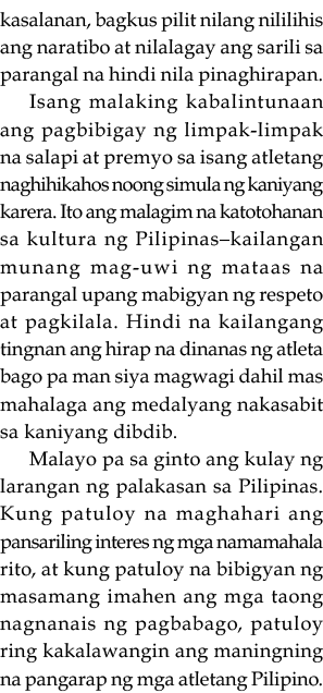 kasalanan, bagkus pilit nilang nililihis ang naratibo at nilalagay ang sarili sa parangal na hindi nila pinaghirapan    