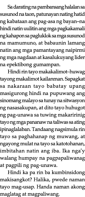 Sa darating na pambansang halalan sa susunod na taon, patunayan nating hatid ng kabataan ang pag-asa ng bayan—na hind   