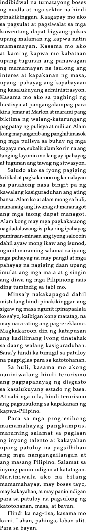indibidwal na tumatayong boses ng madla at mga sektor na hindi pinakikinggan  Kaagapay mo ako sa pagsulat at pagsiwal   