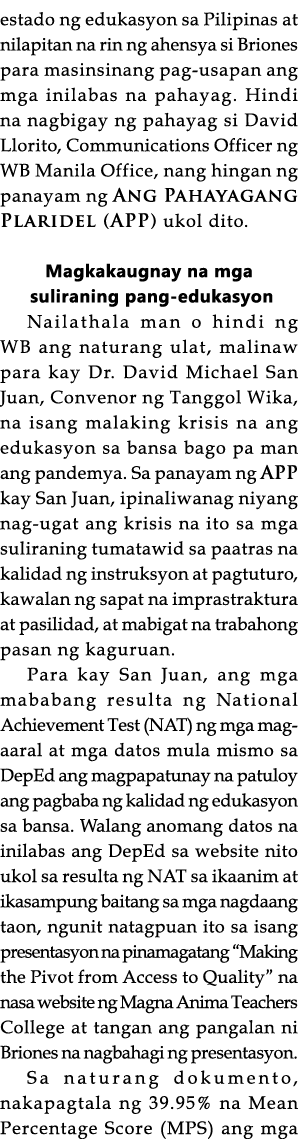 estado ng edukasyon sa Pilipinas at nilapitan na rin ng ahensya si Briones para masinsinang pag-usapan ang mga inilab   