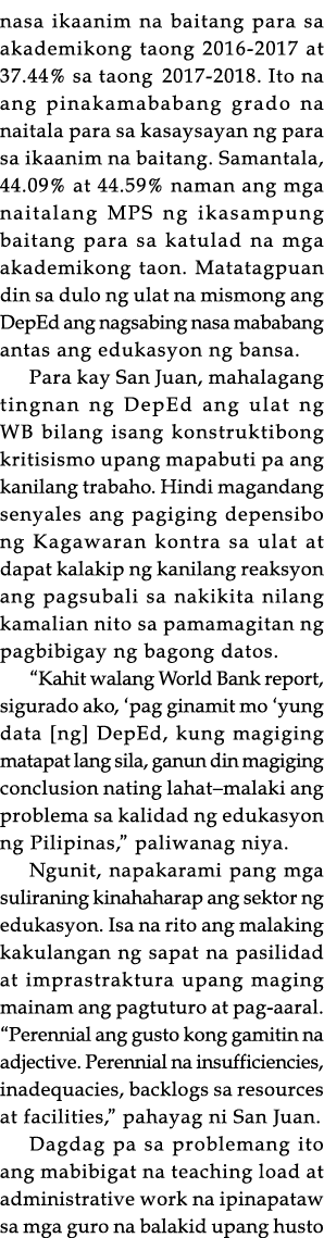nasa ikaanim na baitang para sa akademikong taong 2016-2017 at 37 44% sa taong 2017-2018  Ito na ang pinakamababang g   