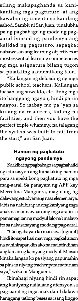 silang makapaghanda sa kani-kanilang mga pagtuturo, at ang kawalan ng umento sa kanilang sahod  Sambit ni San Juan, p   