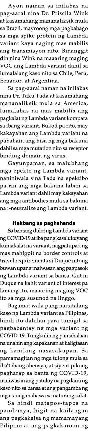 Ayon naman sa inilabas na pag-aaral nina Dr  Priscila Wink at kasamahang mananaliksik mula sa Brazil, mayroong mga pa   