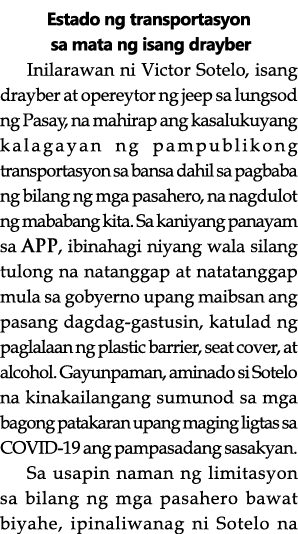 Estado ng transportasyon sa mata ng isang drayber Inilarawan ni Victor Sotelo, isang drayber at opereytor ng jeep sa    