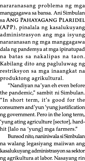 nararanasang problema ng mga manggagawa sa bansa  Ani Simbulan sa Ang Pahayagang Plaridel (APP), pinalala ng kasaluku   
