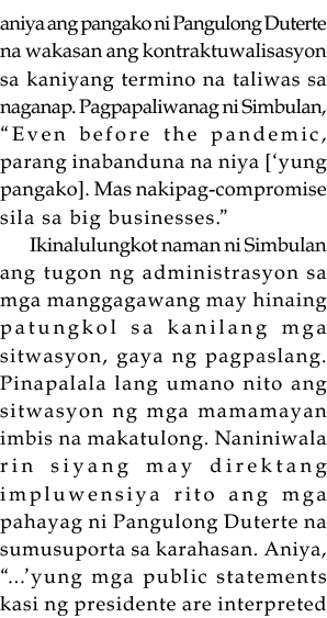 aniya ang pangako ni Pangulong Duterte na wakasan ang kontraktuwalisasyon sa kaniyang termino na taliwas sa naganap     