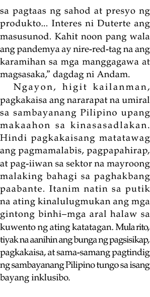 sa pagtaas ng sahod at presyo ng produkto    Interes ni Duterte ang masusunod  Kahit noon pang wala ang pandemya ay n   