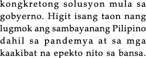 kongkretong solusyon mula sa gobyerno  Higit isang taon nang lugmok ang sambayanang Pilipino dahil sa pandemya at sa    