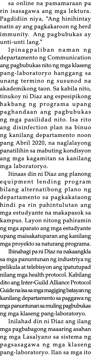 sa online na pamamaraan pa rin isasagawa ang mga lektura  Pagdidiin niya,  Ang hinihintay natin ay ang pagkakaroon ng   