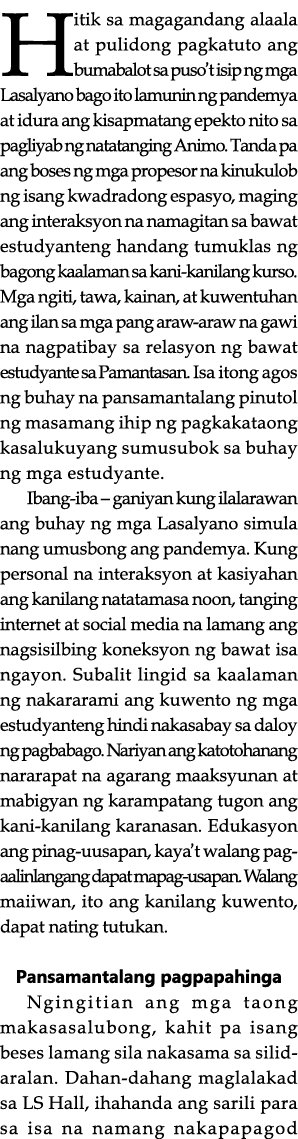 Hitik sa magagandang alaala at pulidong pagkatuto ang bumabalot sa puso t isip ng mga Lasalyano bago ito lamunin ng p   