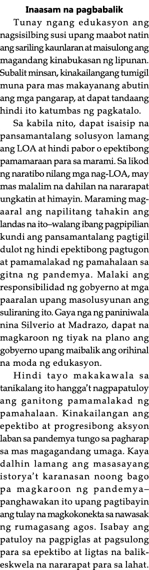 Inaasam na pagbabalik Tunay ngang edukasyon ang nagsisilbing susi upang maabot natin ang sariling kaunlaran at maisul   