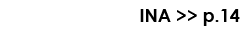 INA    p 14