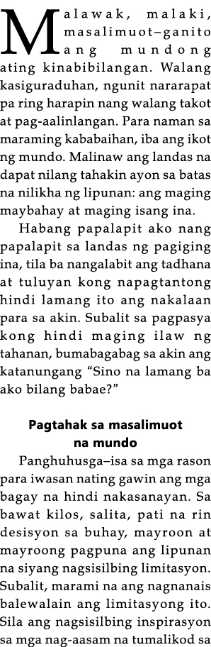 Malawak, malaki, masalimuot—ganito ang mundong ating kinabibilangan  Walang kasiguraduhan, ngunit nararapat pa ring h   