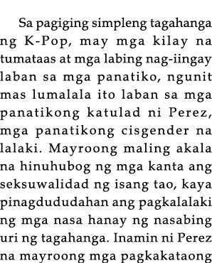 Sa pagiging simpleng tagahanga ng K-Pop, may mga kilay na tumataas at mga labing nag-iingay laban sa mga panatiko, ng   