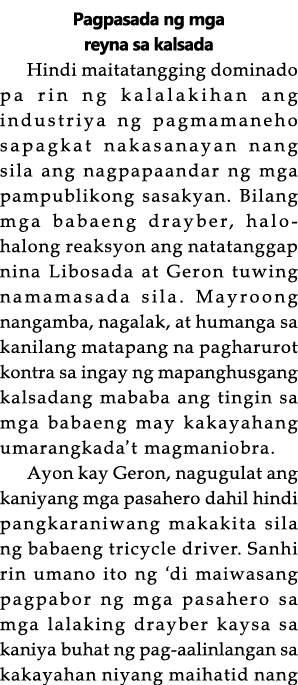 Pagpasada ng mga reyna sa kalsada Hindi maitatangging dominado pa rin ng kalalakihan ang industriya ng pagmamaneho sa   
