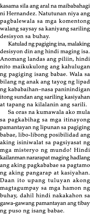 kasama sila ang aral na maibabahagi ni Hernandez  Natutunan niya ang pagbalewala sa mga komentong walang saysay sa ka   