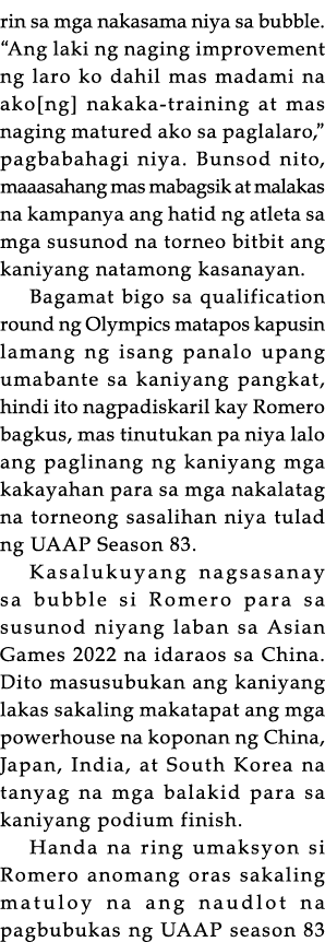 rin sa mga nakasama niya sa bubble   Ang laki ng naging improvement ng laro ko dahil mas madami na ako ng  nakaka-tra   