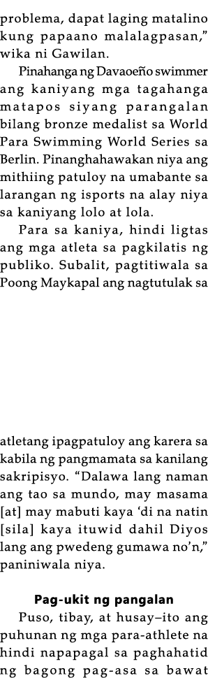 problema, dapat laging matalino kung papaano malalagpasan,  wika ni Gawilan  Pinahanga ng Davaoeño swimmer ang kaniya   