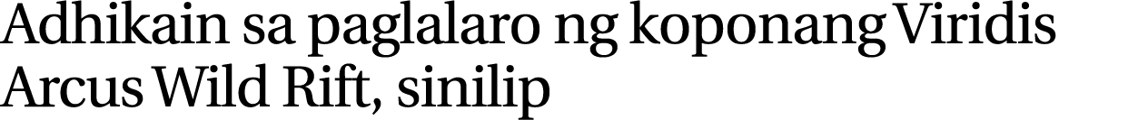Adhikain sa paglalaro ng koponang Viridis Arcus Wild Rift, sinilip