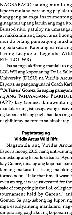 NAGBABAGO na ang mundo ng isports mula sa paraan ng paglalaro hanggang sa mga instrumentong ginagamit upang laruin an   