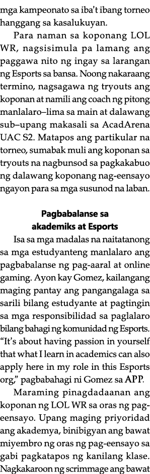 mga kampeonato sa iba t ibang torneo hanggang sa kasalukuyan  Para naman sa koponang LOL WR, nagsisimula pa lamang an   