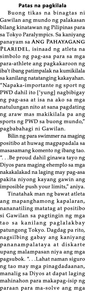 Patas na pagkilala Buong tikas na binagtas ni Gawilan ang mundo ng palakasan bilang kinatawan ng Pilipinas para sa To   