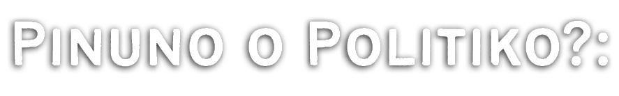 Pinuno o Politiko :