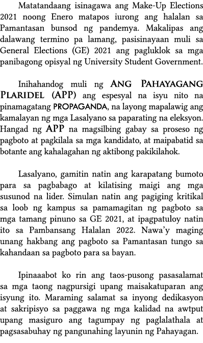 Matatandaang isinagawa ang Make-Up Elections 2021 noong Enero matapos iurong ang halalan sa Pamantasan bunsod ng pand   